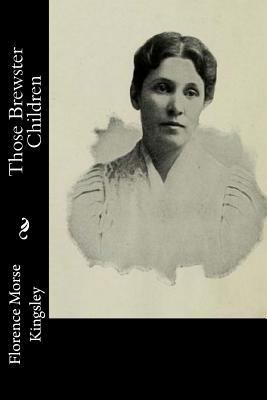 Those Brewster Children 1546557210 Book Cover
