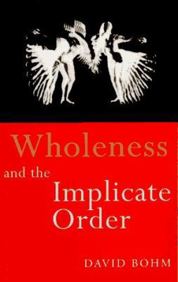 Wholeness and the Implicate Order 0415119669 Book Cover