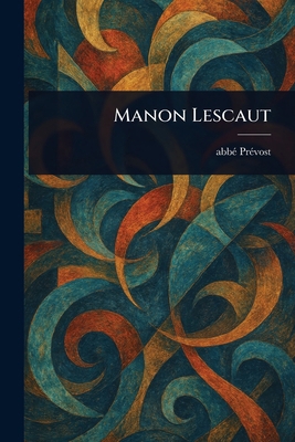 Manon Lescaut 1022929461 Book Cover
