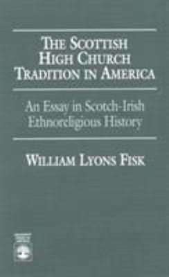 The Scottish High Church Tradition in America: ... 0819197610 Book Cover