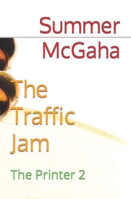 The Traffic Jam: The Printer 2 B0CCCHNDTC Book Cover
