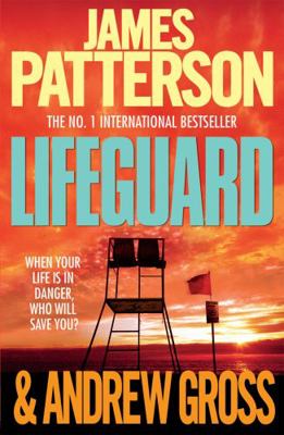 Lifeguard. James Patterson & Andrew Gross 0755349490 Book Cover