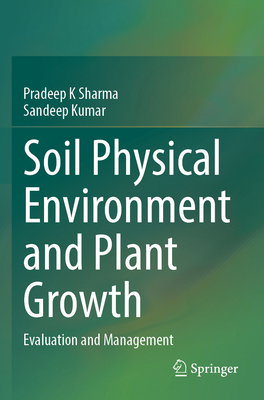 Soil Physical Environment and Plant Growth: Eva... 3031280598 Book Cover