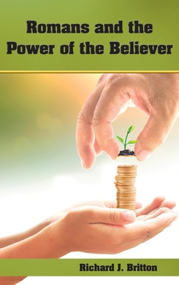 Romans and the Power of the Believer 1628374411 Book Cover