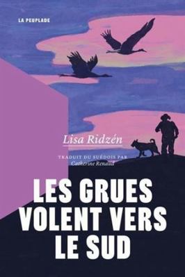 Les grues volent vers le sud [French] 2925416896 Book Cover