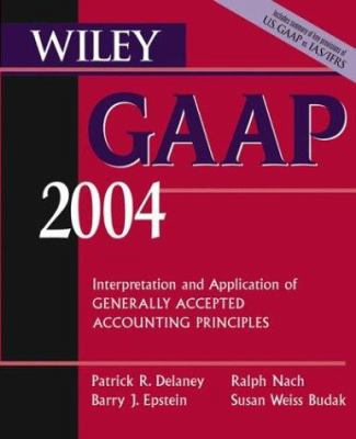 Wiley GAAP 2004: Interpretation and Application... 0471453927 Book Cover