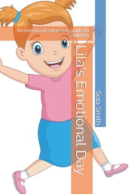 Lila's Emotional Day B0BRWGM1B8 Book Cover