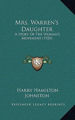 Mrs. Warren's Daughter: A Story of the Woman's ... 1165048531 Book Cover