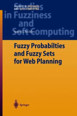 Fuzzy Probabilities and Fuzzy Sets for Web Plan... 3540004734 Book Cover