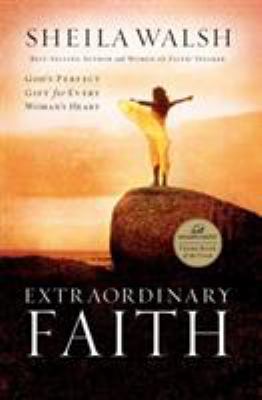 Extraordinary Faith: God's Perfect Gift for Eve... 0849918561 Book Cover