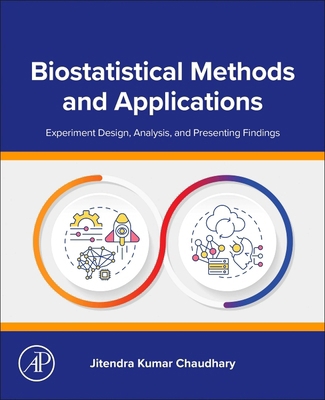 Biostatistical Methods and Applications: Experi... 0443337225 Book Cover
