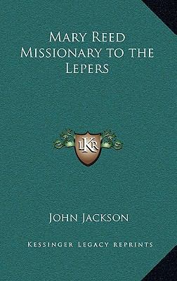 Mary Reed Missionary to the Lepers 116322166X Book Cover