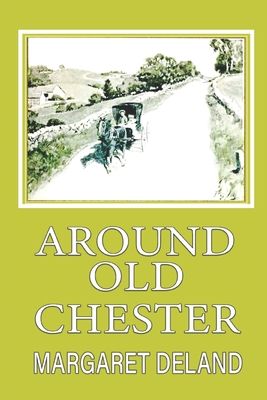 Around Old Chester B0891P4C8T Book Cover