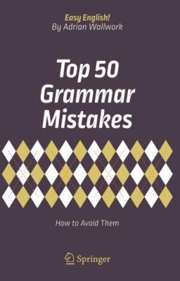 Top 50 Grammar Mistakes: How to Avoid Them 3319709836 Book Cover