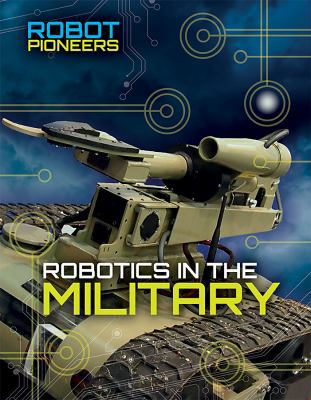 Robotics in the Military 1534562117 Book Cover