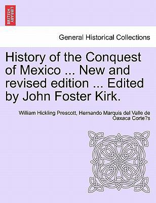 History of the Conquest of Mexico ... New and r... 1241473706 Book Cover