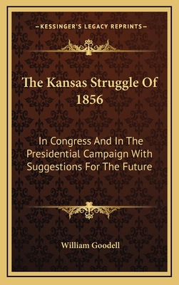 The Kansas Struggle Of 1856: In Congress And In... 1168902479 Book Cover