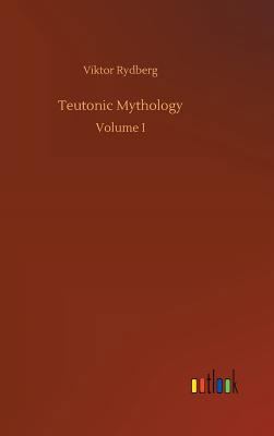 Teutonic Mythology 373267844X Book Cover