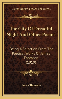 The City of Dreadful Night and Other Poems: Bei... 1164320246 Book Cover