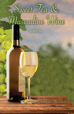 Sweet Tea & Muscadine Wine B0FFYXKY7K Book Cover
