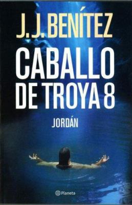 Caballo de Troya 8. Jordan (Caballo de Troya) (... [Spanish] 8408069810 Book Cover