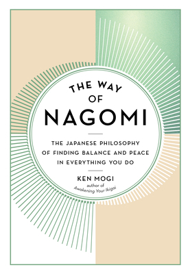 The Way of Nagomi: The Japanese Philosophy of F... 1615198695 Book Cover