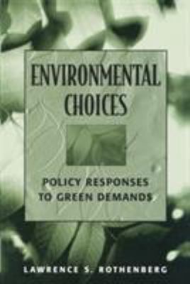 Environmental Choices: Policy Responses to Gree... 1568026307 Book Cover