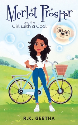 Merlot Prosper: and the Girl with a Goal 1525597639 Book Cover