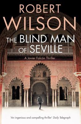 The Blind Man of Seville. Robert Wilson 0007322143 Book Cover