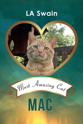 Mac: Most Amazing Cat 1956897267 Book Cover