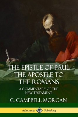 The Epistle of Paul the Apostle to the Romans: ... 035974673X Book Cover