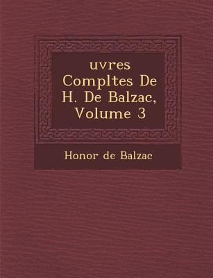 Uvres Completes de H. de Balzac, Volume 3 [French] 1249935520 Book Cover