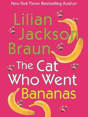 The Cat Who Went Bananas [Large Print] 1594131074 Book Cover