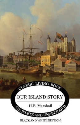 Our Island Story (B&W) 1925729745 Book Cover