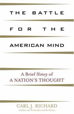 The Battle for the American Mind: A Brief Histo... 0742534359 Book Cover