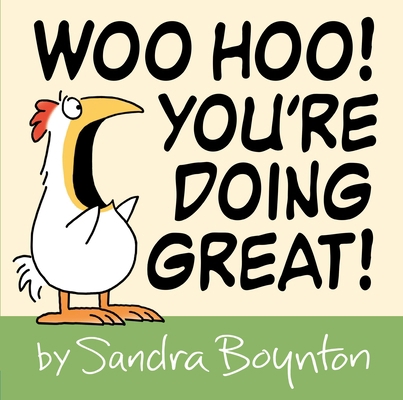 Woo Hoo! You're Doing Great! 0316486795 Book Cover