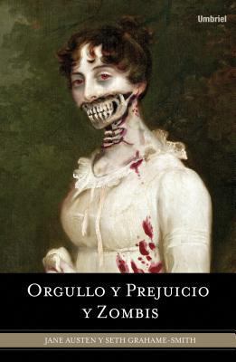 Orgullo y Prejuicio y Zombis: La Clasica Novela... [Spanish] 848936771X Book Cover