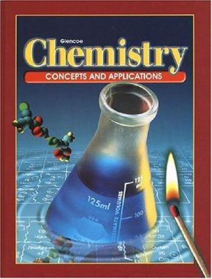 Chemistry: Concepts and Applications 0078258707 Book Cover