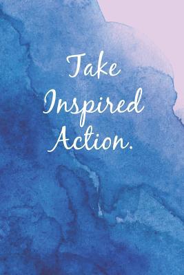 Take Inspired Action 1098873424 Book Cover