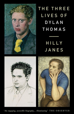 The Three Lives of Dylan Thomas 1912109816 Book Cover