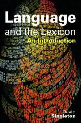 Language & the Lexicon: An Introduction 0340731737 Book Cover