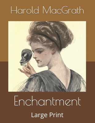 Enchantment: Large Print B0863R8F9V Book Cover