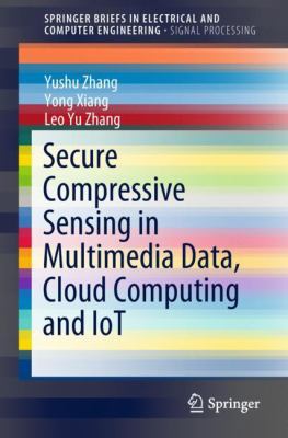 Secure Compressive Sensing in Multimedia Data, ... 9811325227 Book Cover