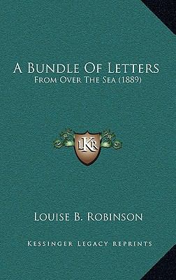 A Bundle Of Letters: From Over The Sea (1889) 1165293781 Book Cover