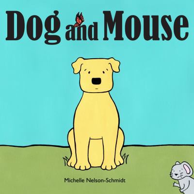 Dog and Mouse 161067314X Book Cover