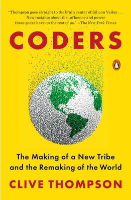 Coders: The Making of a New Tribe and the Remak... 0735220581 Book Cover
