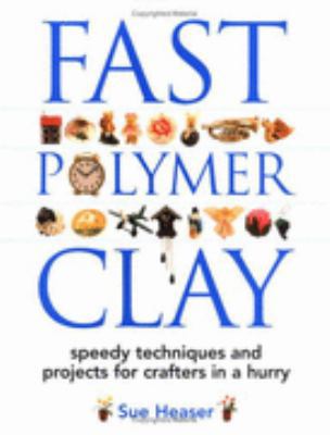 Fast Polymer Clay 1843400227 Book Cover