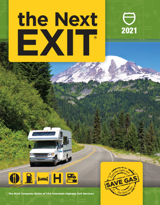 The Next Exit 2021: The Most Complete Interstat... 0984692193 Book Cover