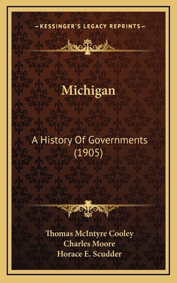 Michigan: A History Of Governments (1905) 1165052040 Book Cover
