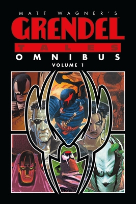 Matt Wagner's Grendel Tales Omnibus Volume 1 1506703283 Book Cover